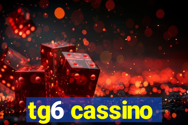 tg6 cassino