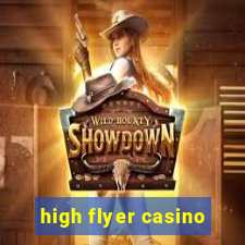 high flyer casino