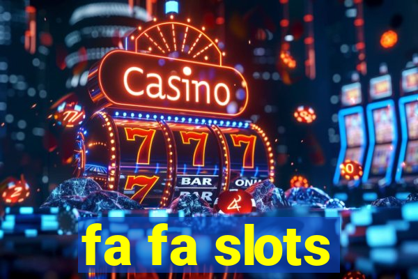 fa fa slots