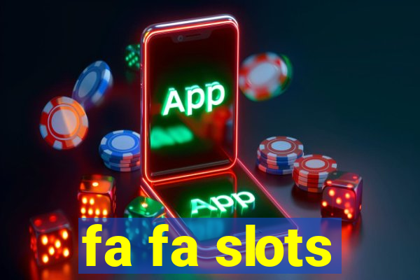 fa fa slots