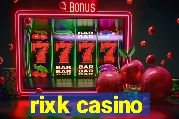 rixk casino