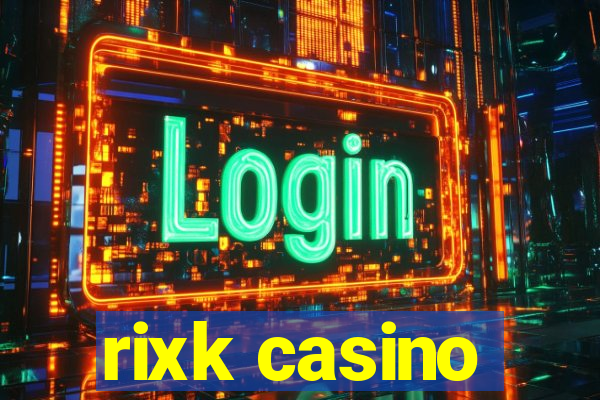 rixk casino