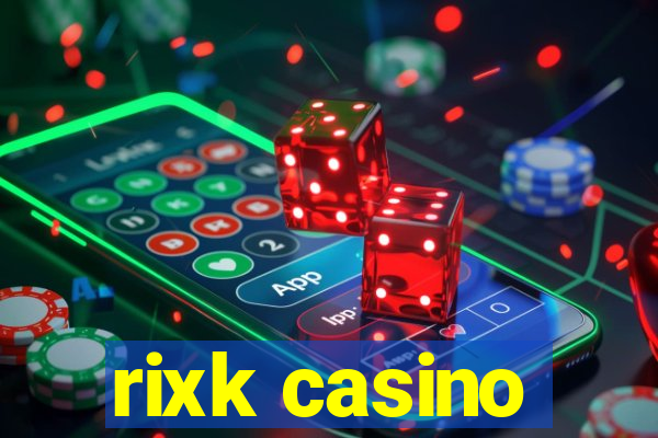 rixk casino