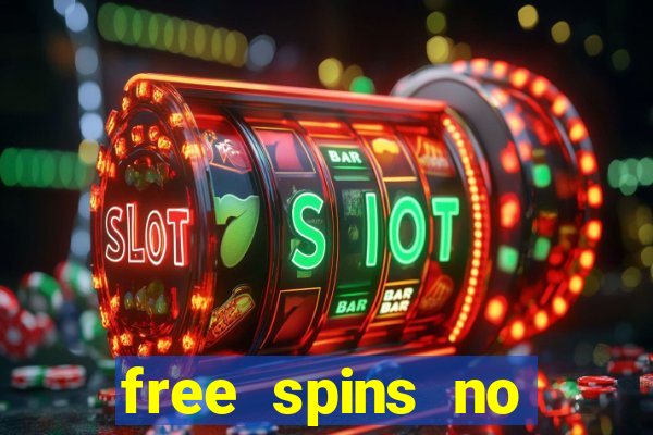 free spins no deposit bonus casino