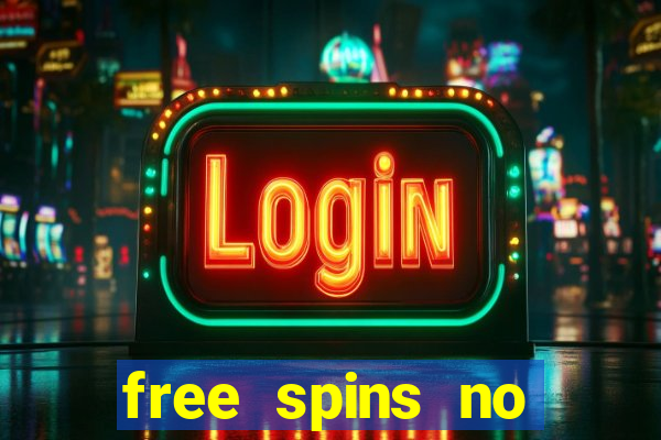 free spins no deposit bonus casino