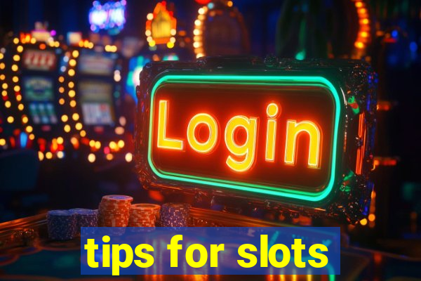 tips for slots