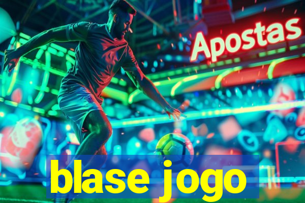 blase jogo