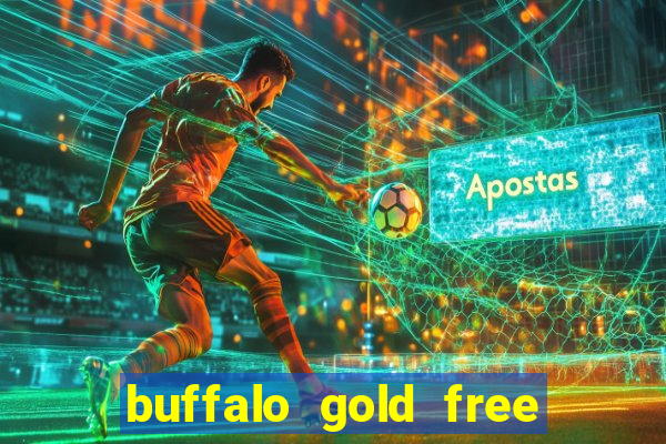 buffalo gold free slot play