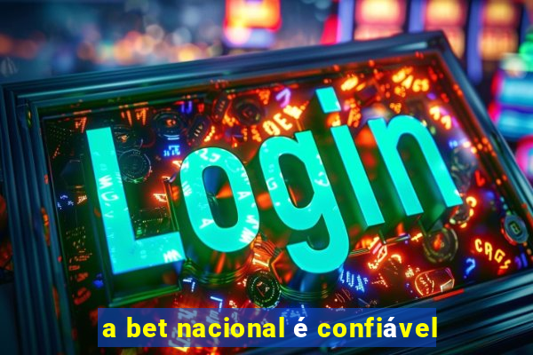 a bet nacional é confiável