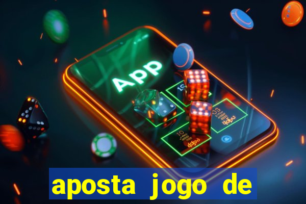 aposta jogo de futebol online