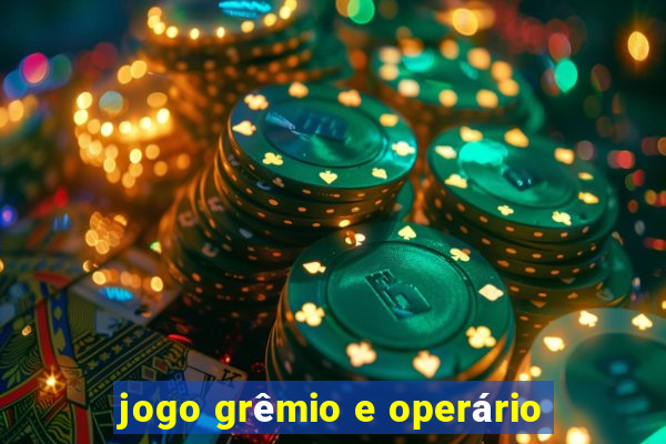 jogo grêmio e operário