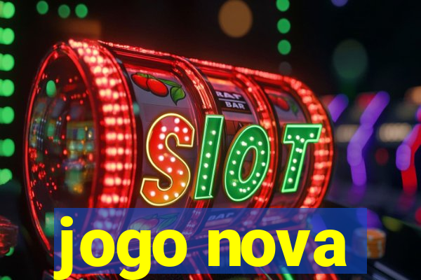 jogo nova