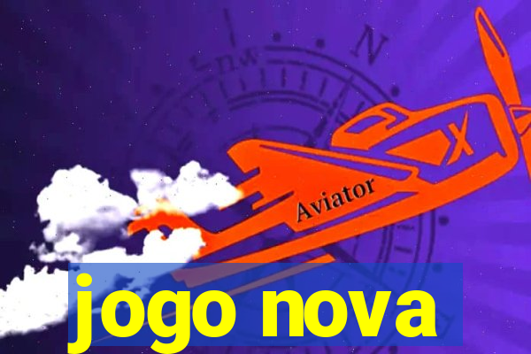 jogo nova