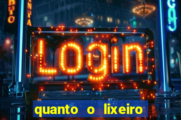 quanto o lixeiro ganha por ano