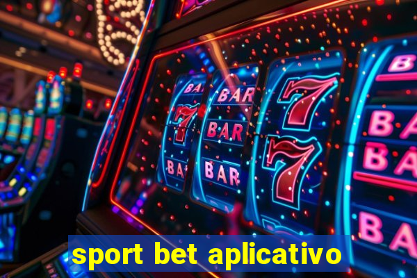 sport bet aplicativo