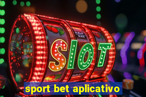 sport bet aplicativo