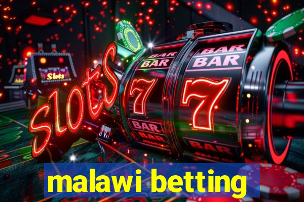 malawi betting