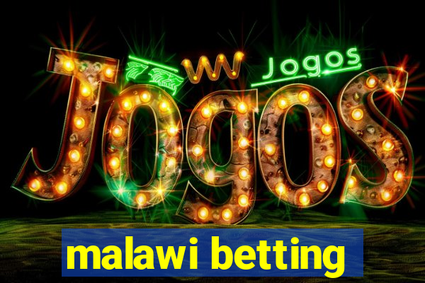 malawi betting