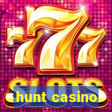 hunt casino