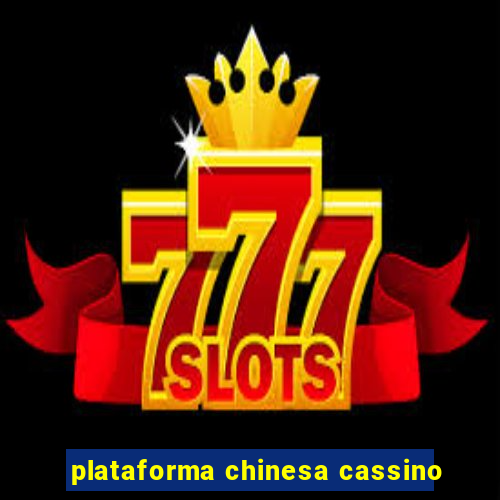 plataforma chinesa cassino