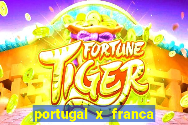 portugal x franca onde assistir