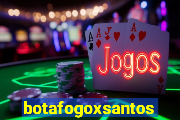 botafogoxsantos