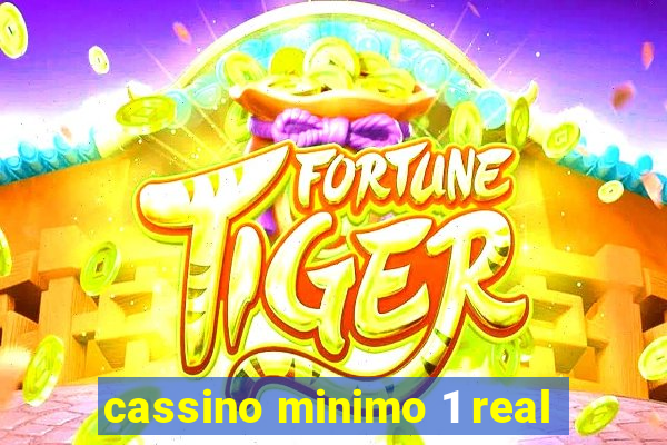 cassino minimo 1 real