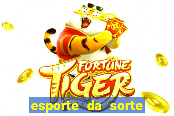 esporte da sorte casino baixar