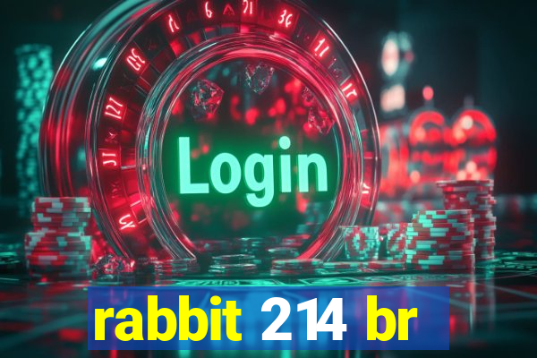 rabbit 214 br