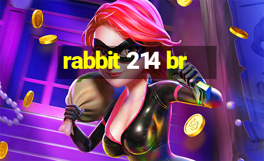 rabbit 214 br