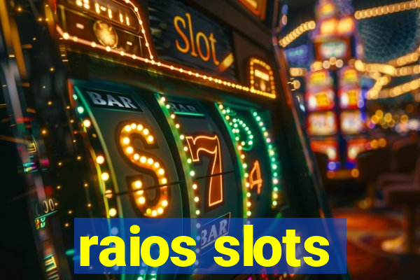 raios slots