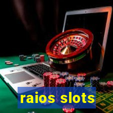 raios slots