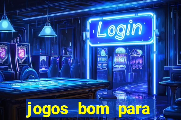 jogos bom para apostar hoje