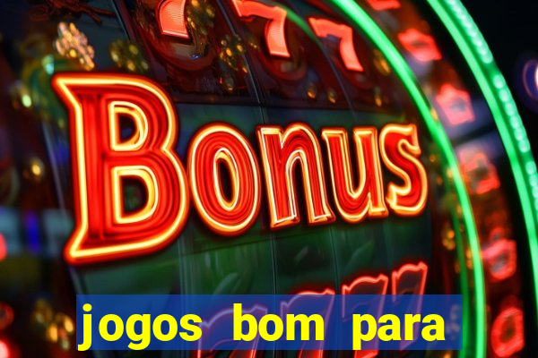 jogos bom para apostar hoje