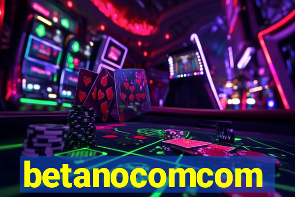 betanocomcom