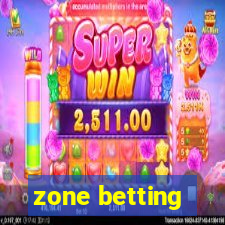 zone betting