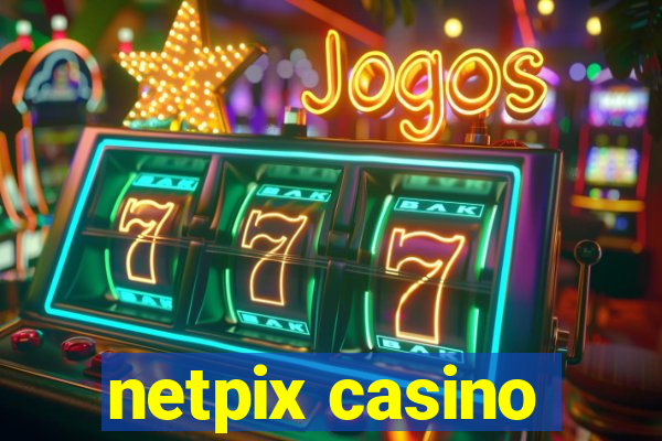 netpix casino