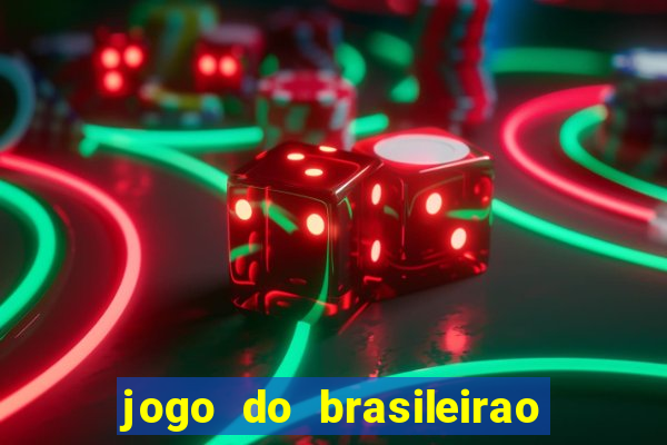 jogo do brasileirao serie a