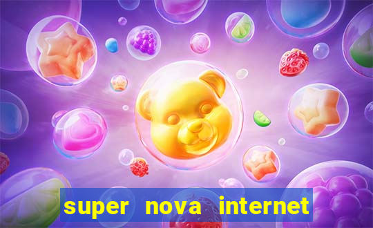 super nova internet 2 via boleto