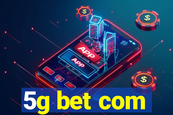 5g bet com