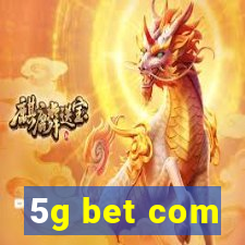 5g bet com