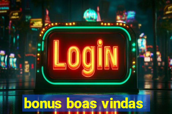 bonus boas vindas