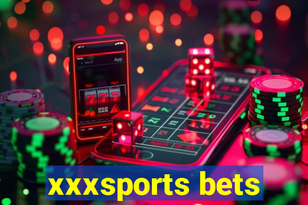 xxxsports bets