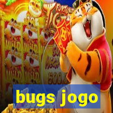 bugs jogo