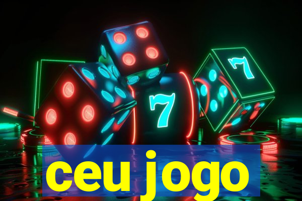 ceu jogo