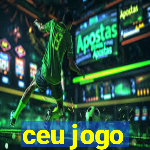 ceu jogo