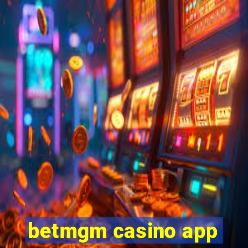 betmgm casino app