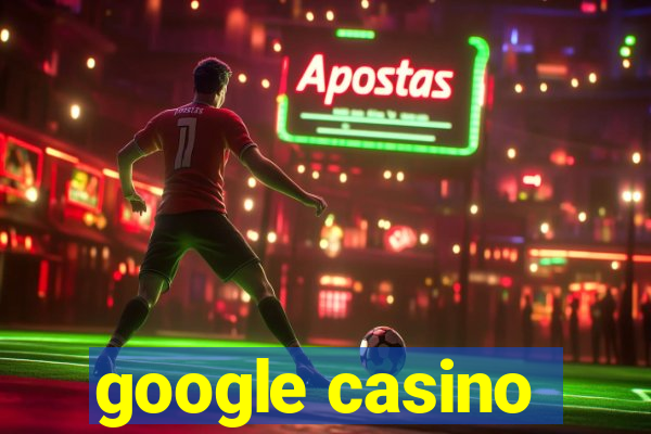 google casino