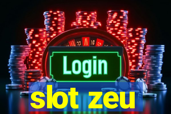 slot zeu