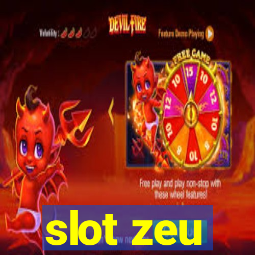 slot zeu